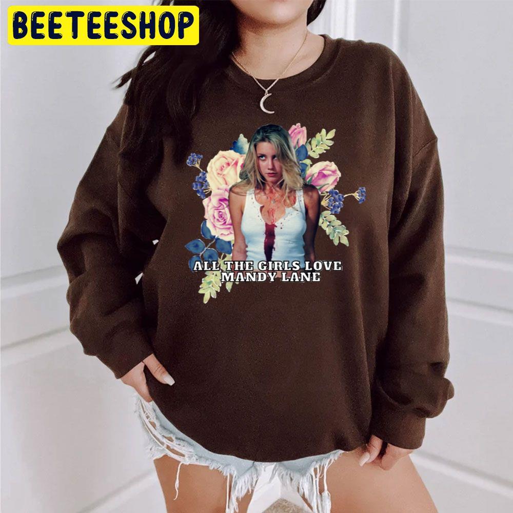All The Girls Love Mandy Lane Unisex Sweatshirt All The Girls Love Mandy Lane Unisex Sweatshirt