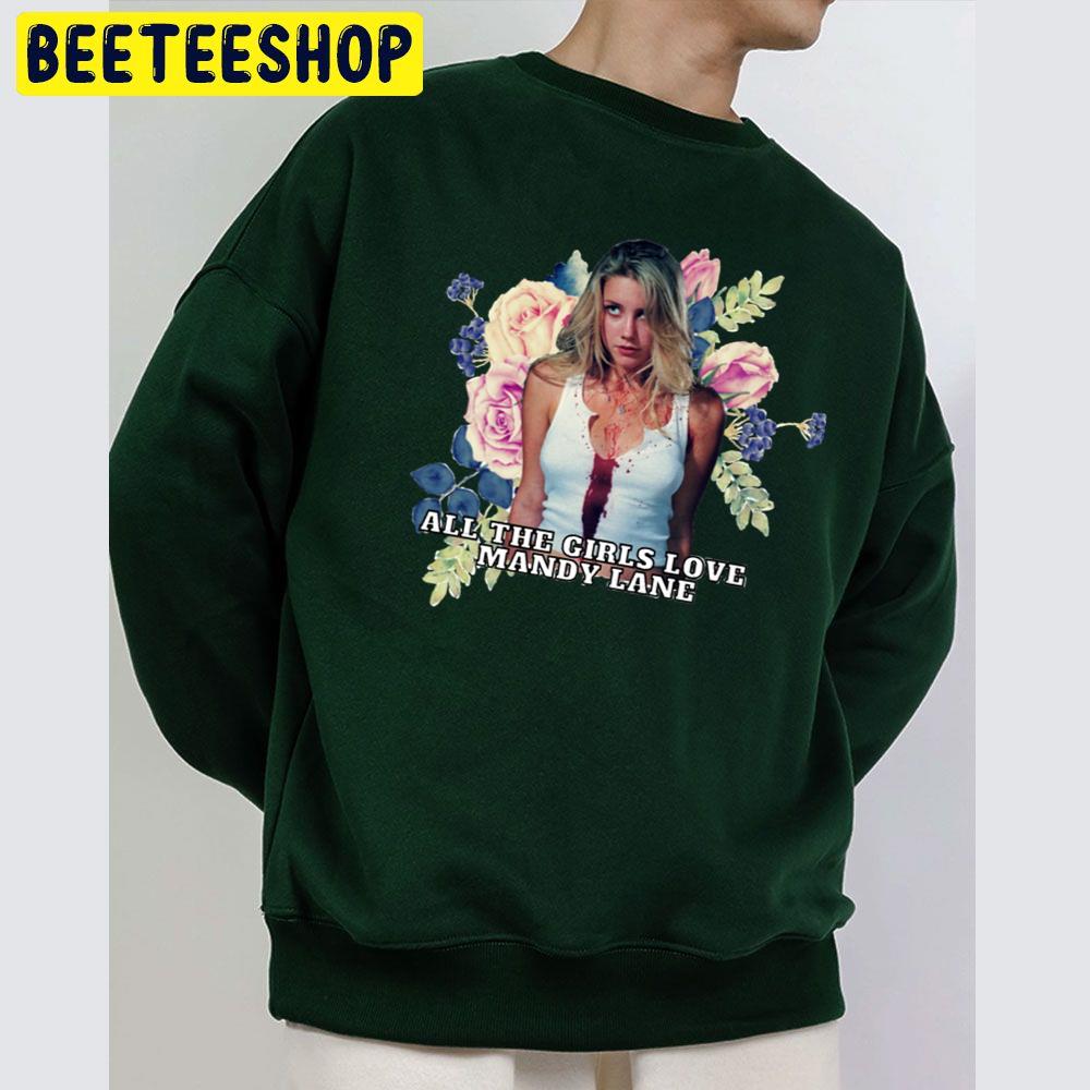 All The Girls Love Mandy Lane Unisex Sweatshirt All The Girls Love Mandy Lane Unisex Sweatshirt