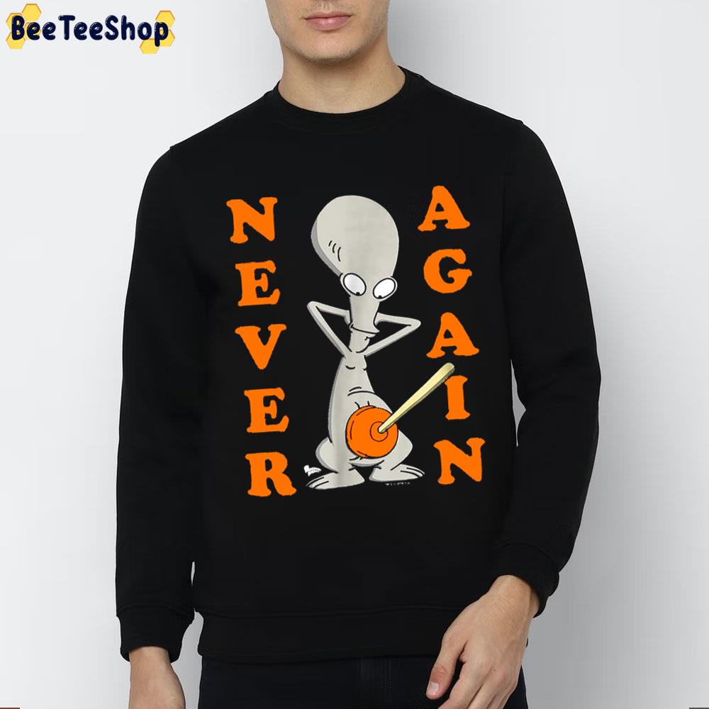 American Dad Roger Plunger Never Again Trending Unisex Sweatshirt American Dad Roger Plunger Never Again Trending Unisex Sweatshirt