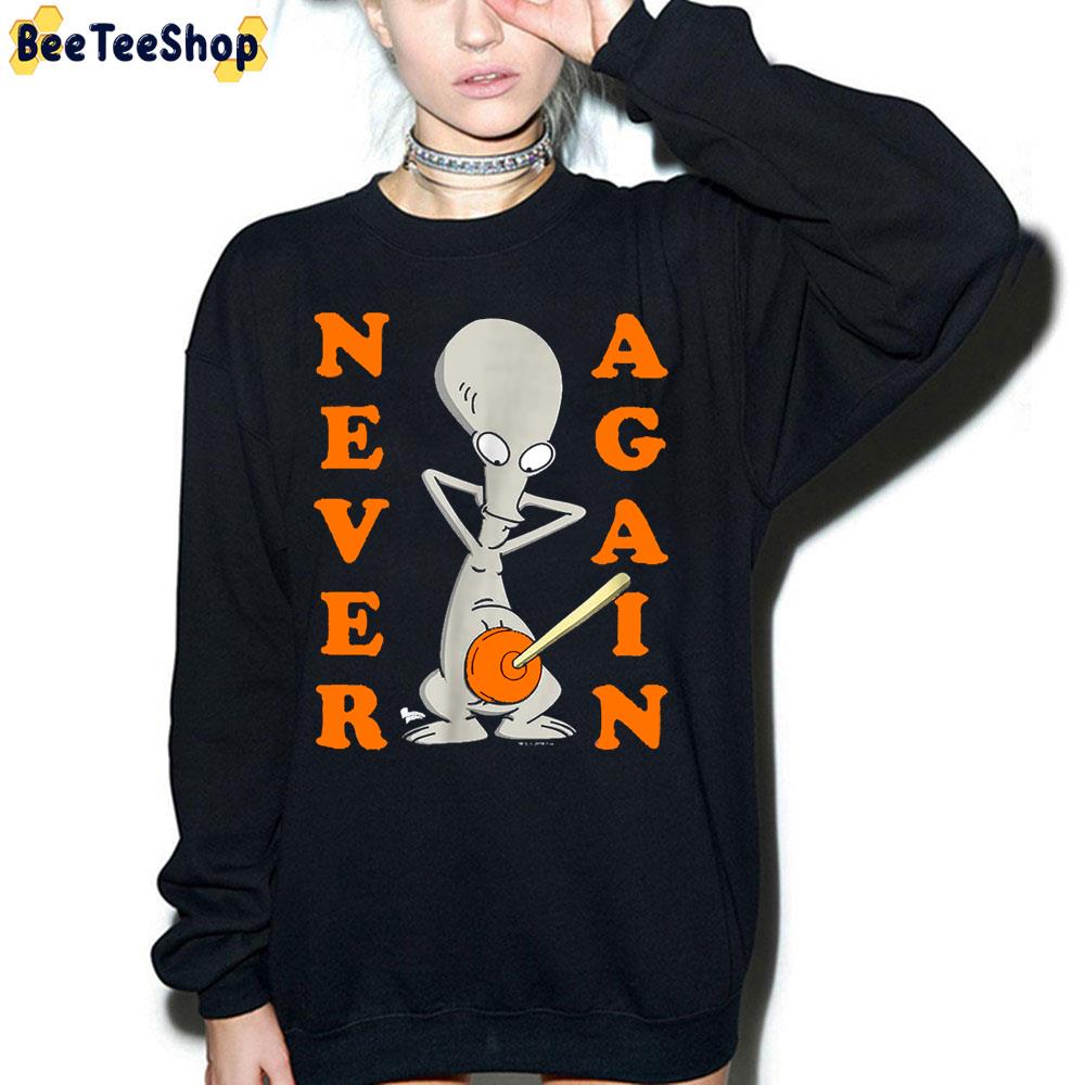 American Dad Roger Plunger Never Again Trending Unisex Sweatshirt American Dad Roger Plunger Never Again Trending Unisex Sweatshirt