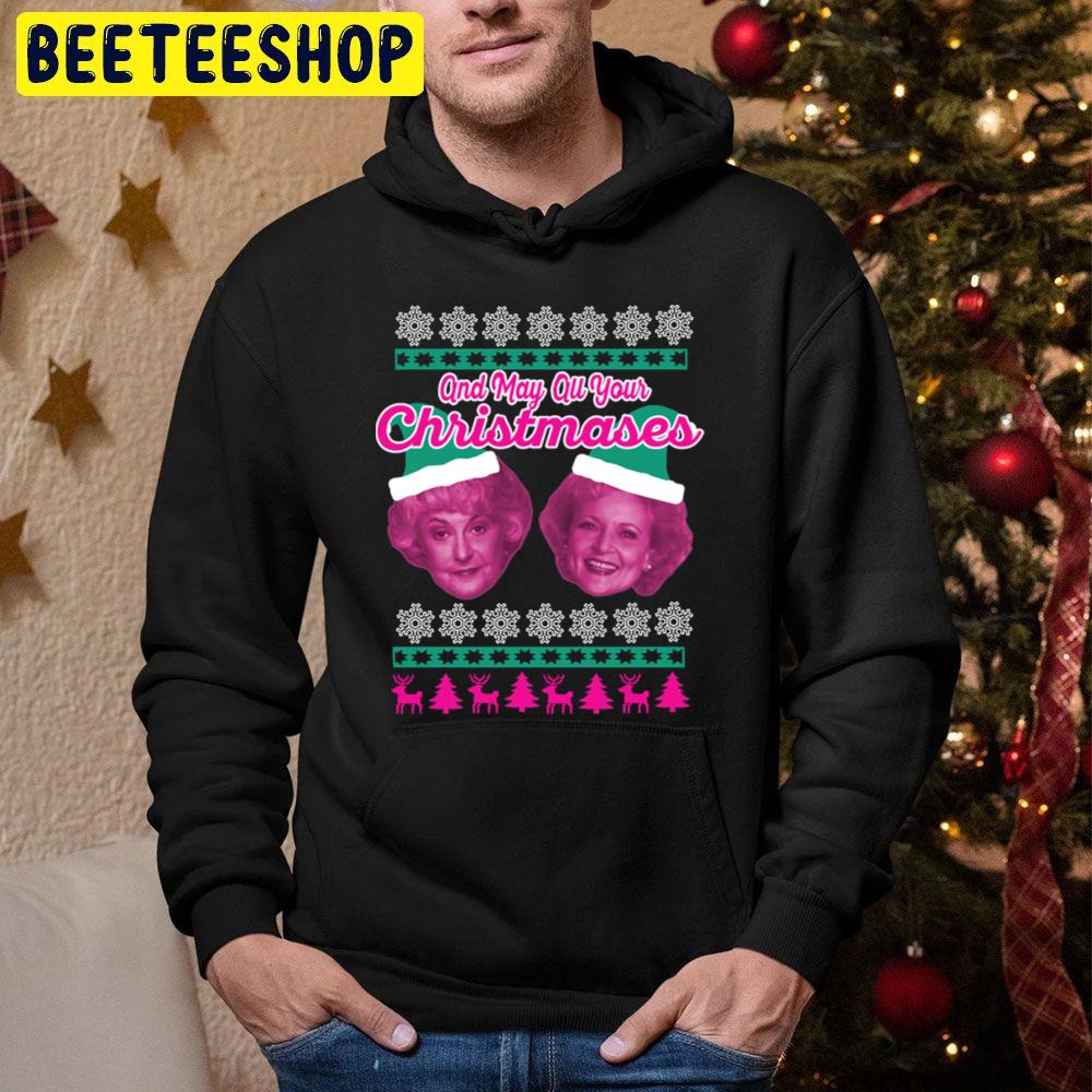 And May Ou Your Christmases Golden Girls Christmas Trending Unisex Hoodie And May Ou Your Christmases Golden Girls Christmas Trending Unisex Hoodie