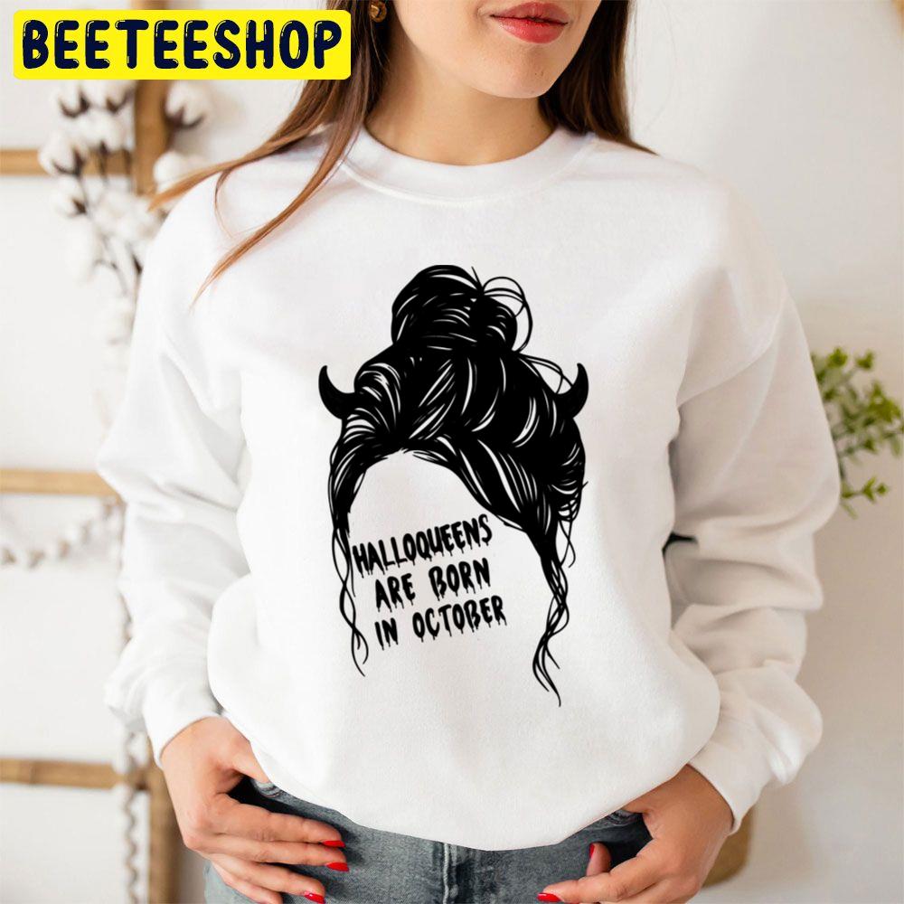 Art Halloqueens Are Born In October Trending Unisex Sweatshirt Art Halloqueens Are Born In October Trending Unisex Sweatshirt
