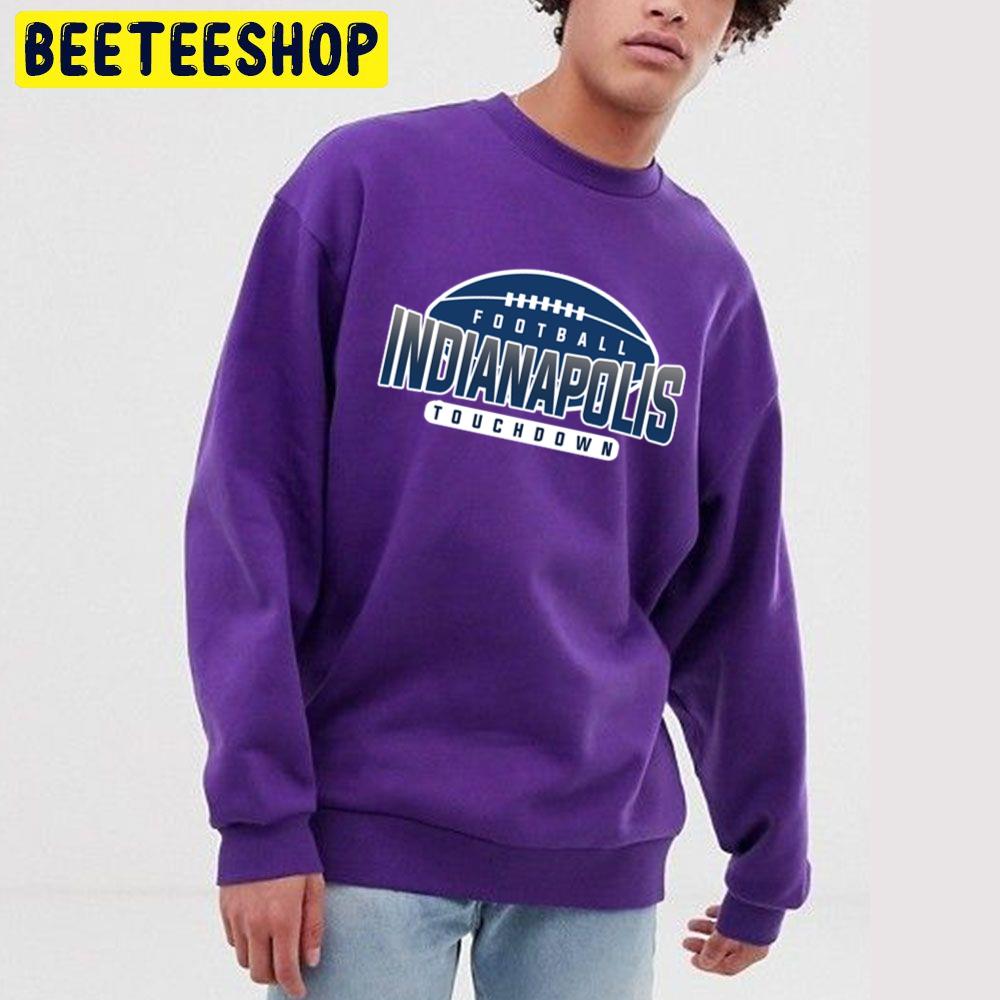 Art Indianapolis Colts Touchdown Football Trending Unisex Sweatshirt Art Indianapolis Colts Touchdown Football Trending Unisex Sweatshirt
