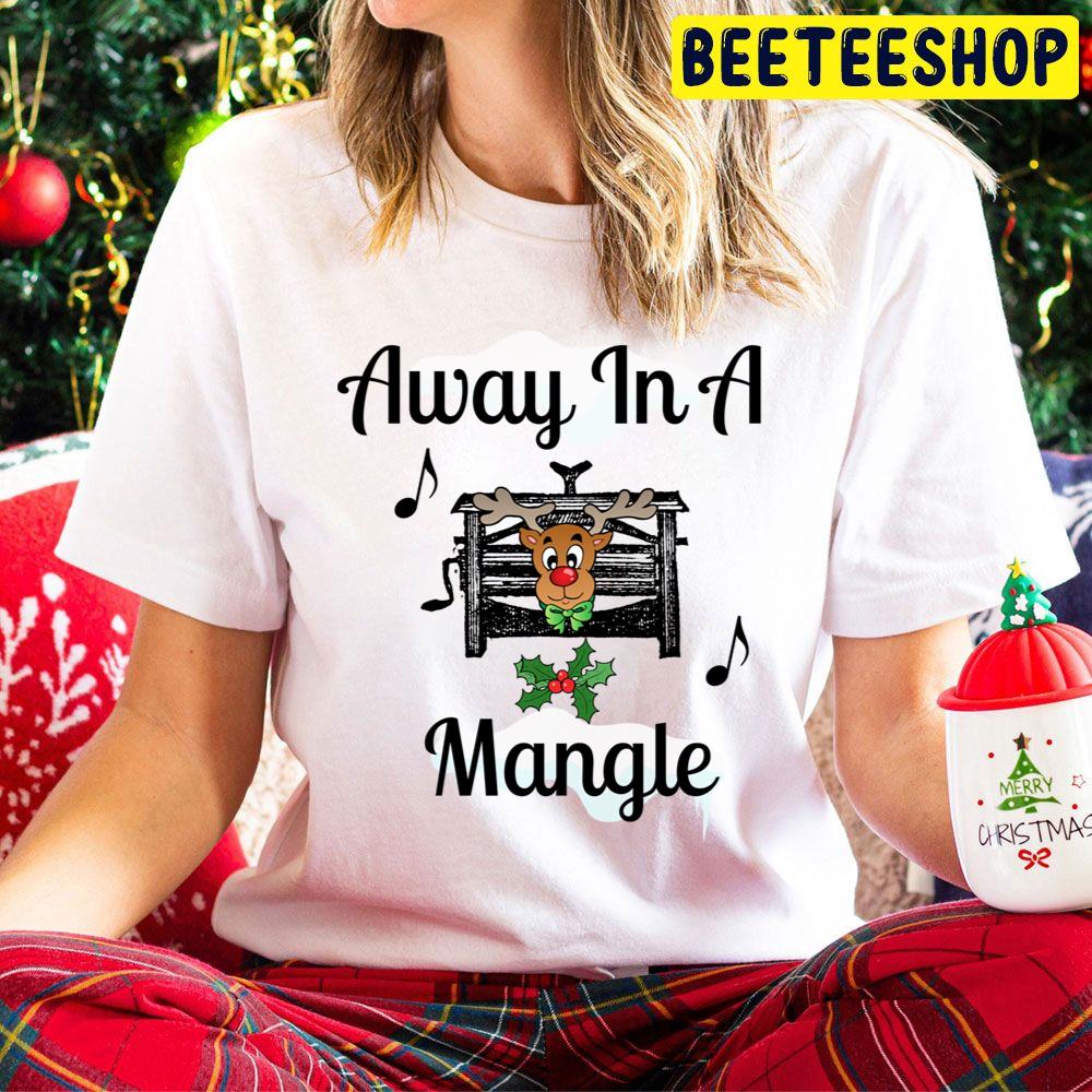 Away In A Mangle Christmas Trending Unisex Hoodie Away In A Mangle Christmas Trending Unisex Hoodie
