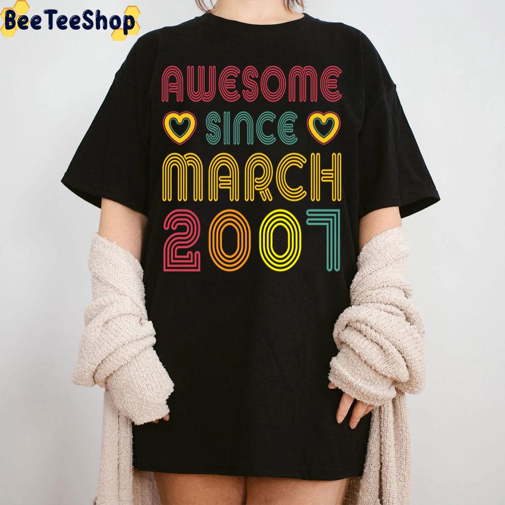 Awesome Since March 2007 Vintage Retro Birthday Trending Unisex Sweatshirt Awesome Since March 2007 Vintage Retro Birthday Trending Unisex Sweatshirt