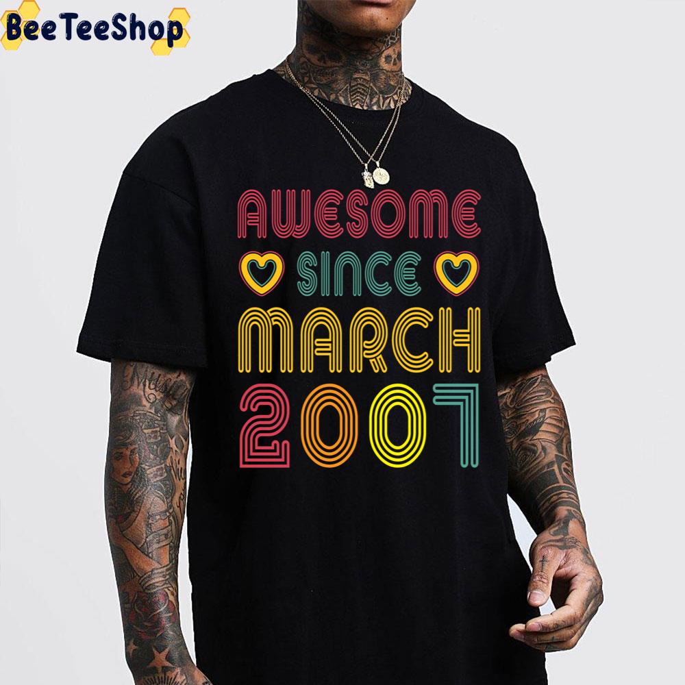 Awesome Since March 2007 Vintage Retro Birthday Trending Unisex Sweatshirt Awesome Since March 2007 Vintage Retro Birthday Trending Unisex Sweatshirt