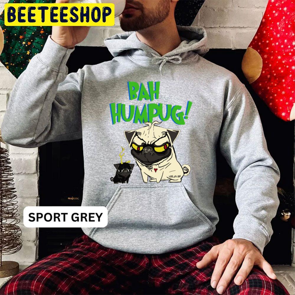Bah Humpug Funny Pug Trending Unisex Hoodie Bah Humpug Funny Pug Trending Unisex Hoodie
