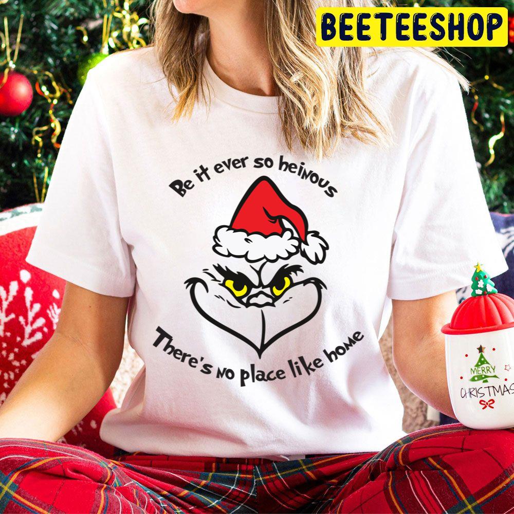 Be It Ever So Heinous There's No Place Like Home Grinch Christmas Trending Unisex Hoodie Be It Ever So Heinous There's No Place Like Home Grinch Christmas Trending Unisex Hoodie