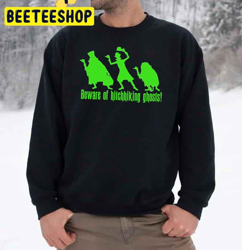 Beware Of Hitchhiking Ghosts Halloween Trending Unisex Sweatshirt Beware Of Hitchhiking Ghosts Halloween Trending Unisex Sweatshirt