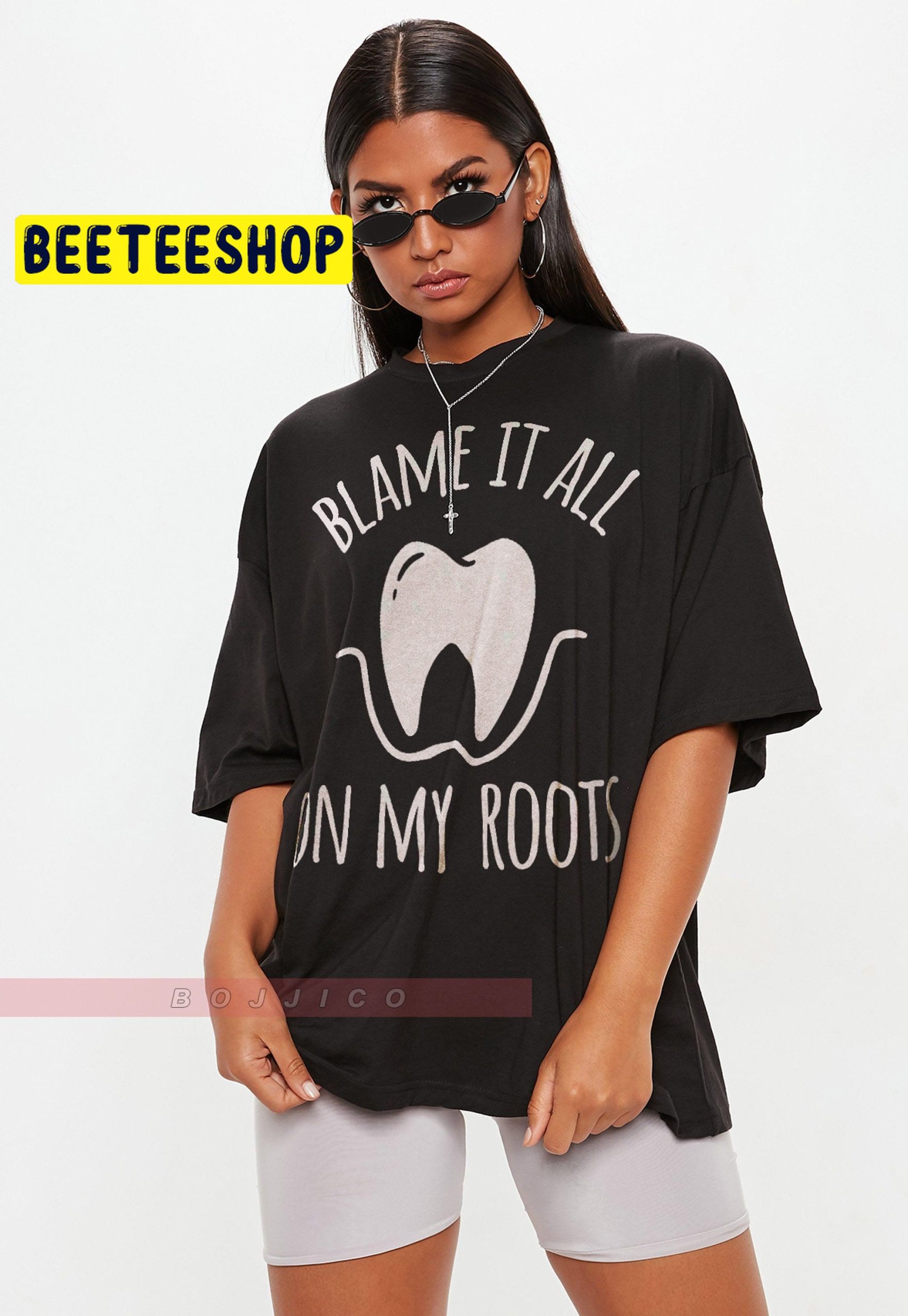 Blame It On My Roots Dentist Trending Unisex T-Shirt Blame It On My Roots Dentist Trending Unisex T-Shirt