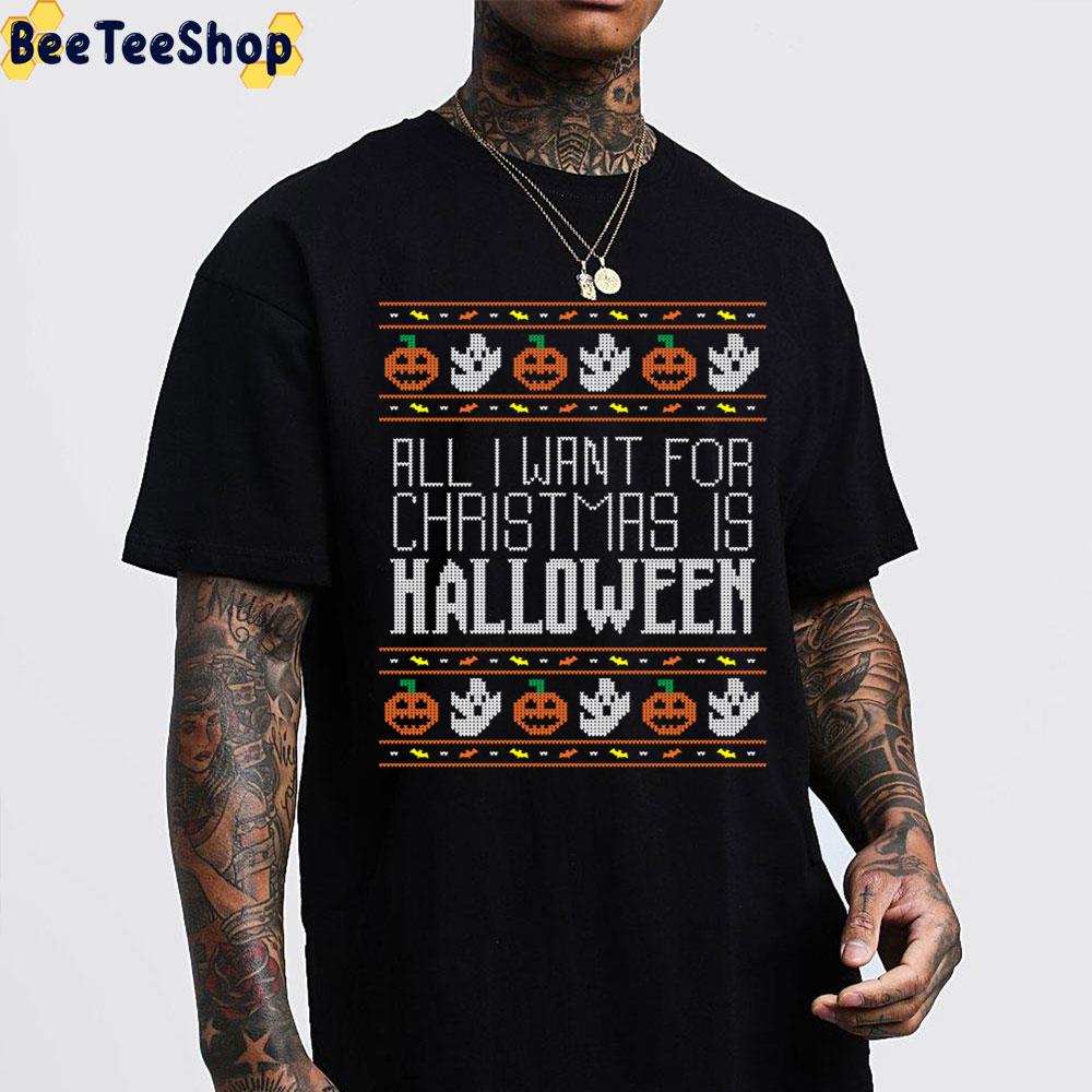 Boo And Pumpkin All I Want For Christmas Is Halloween Holiday Trending Unisex Sweatshirt Boo And Pumpkin All I Want For Christmas Is Halloween Holiday Trending Unisex Sweatshirt