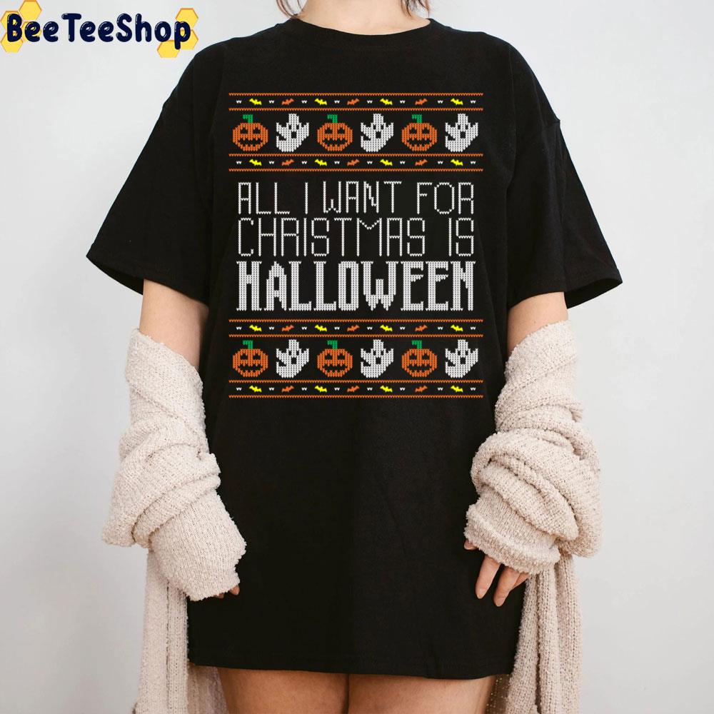 Boo And Pumpkin All I Want For Christmas Is Halloween Holiday Trending Unisex Sweatshirt Boo And Pumpkin All I Want For Christmas Is Halloween Holiday Trending Unisex Sweatshirt