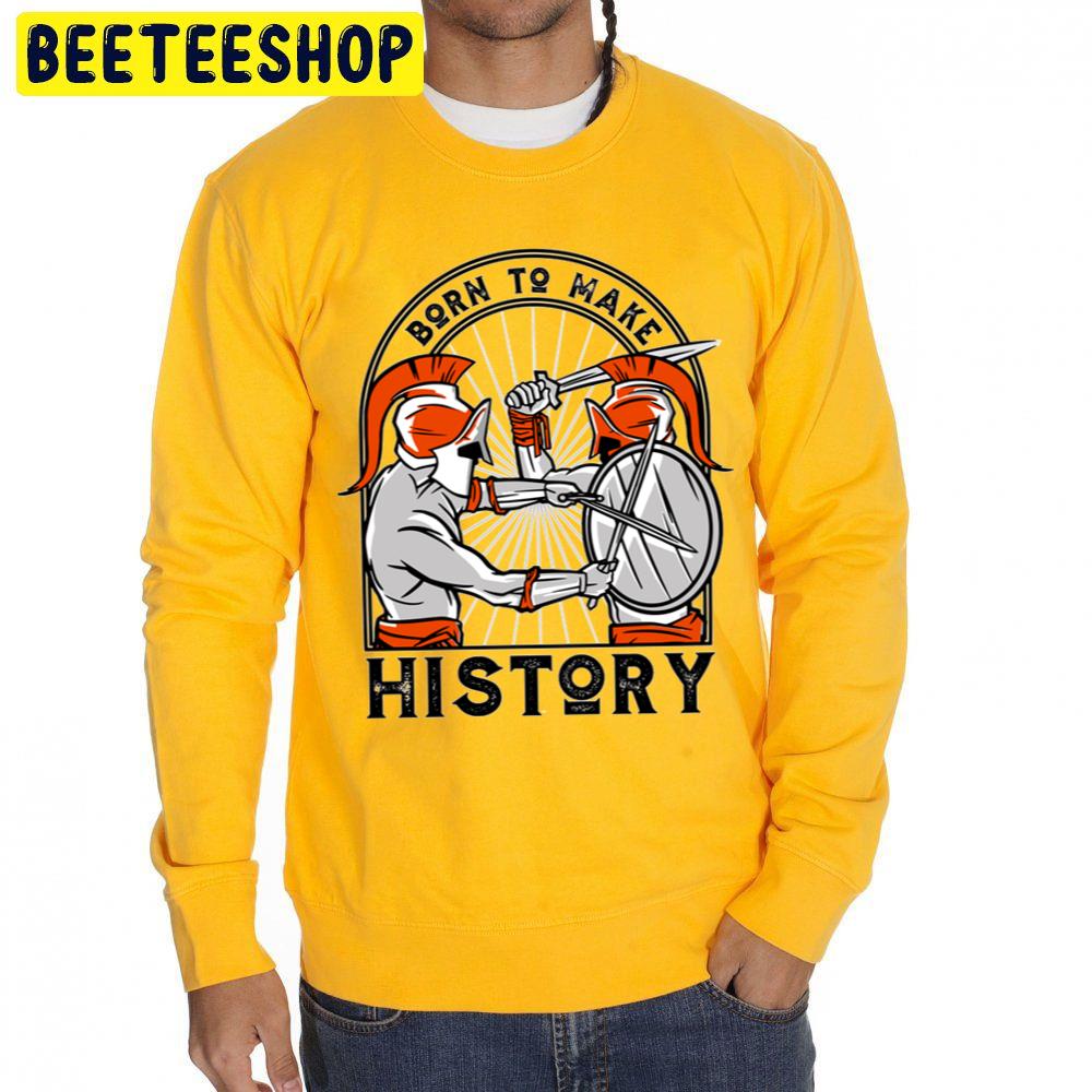 Born To Make History Atlanta Gladiators Hockey Trending Unisex Sweatshirt Born To Make History Atlanta Gladiators Hockey Trending Unisex Sweatshirt