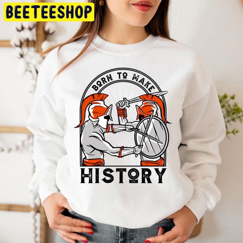Born To Make History Atlanta Gladiators Hockey Trending Unisex Sweatshirt Born To Make History Atlanta Gladiators Hockey Trending Unisex Sweatshirt