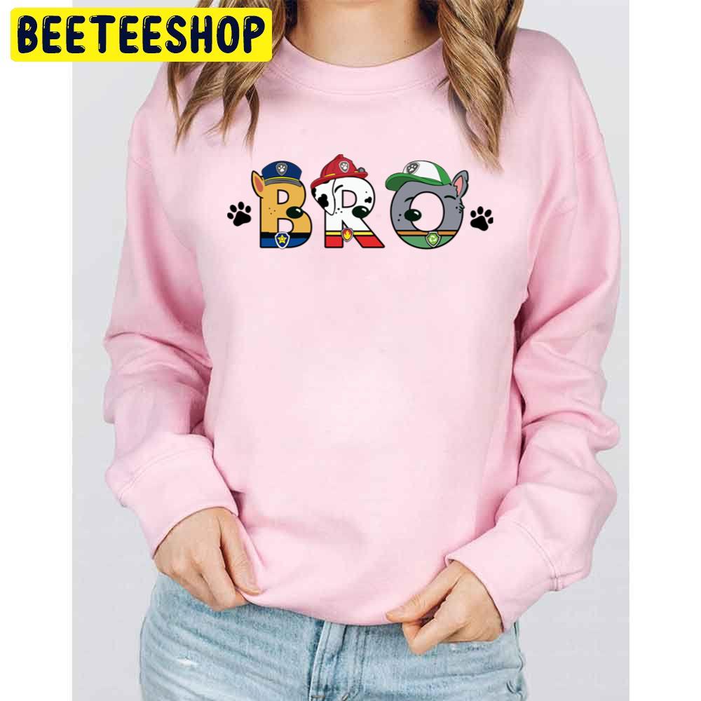 Bro Paw Patrol Style Trending Unisex Sweatshirt Bro Paw Patrol Style Trending Unisex Sweatshirt