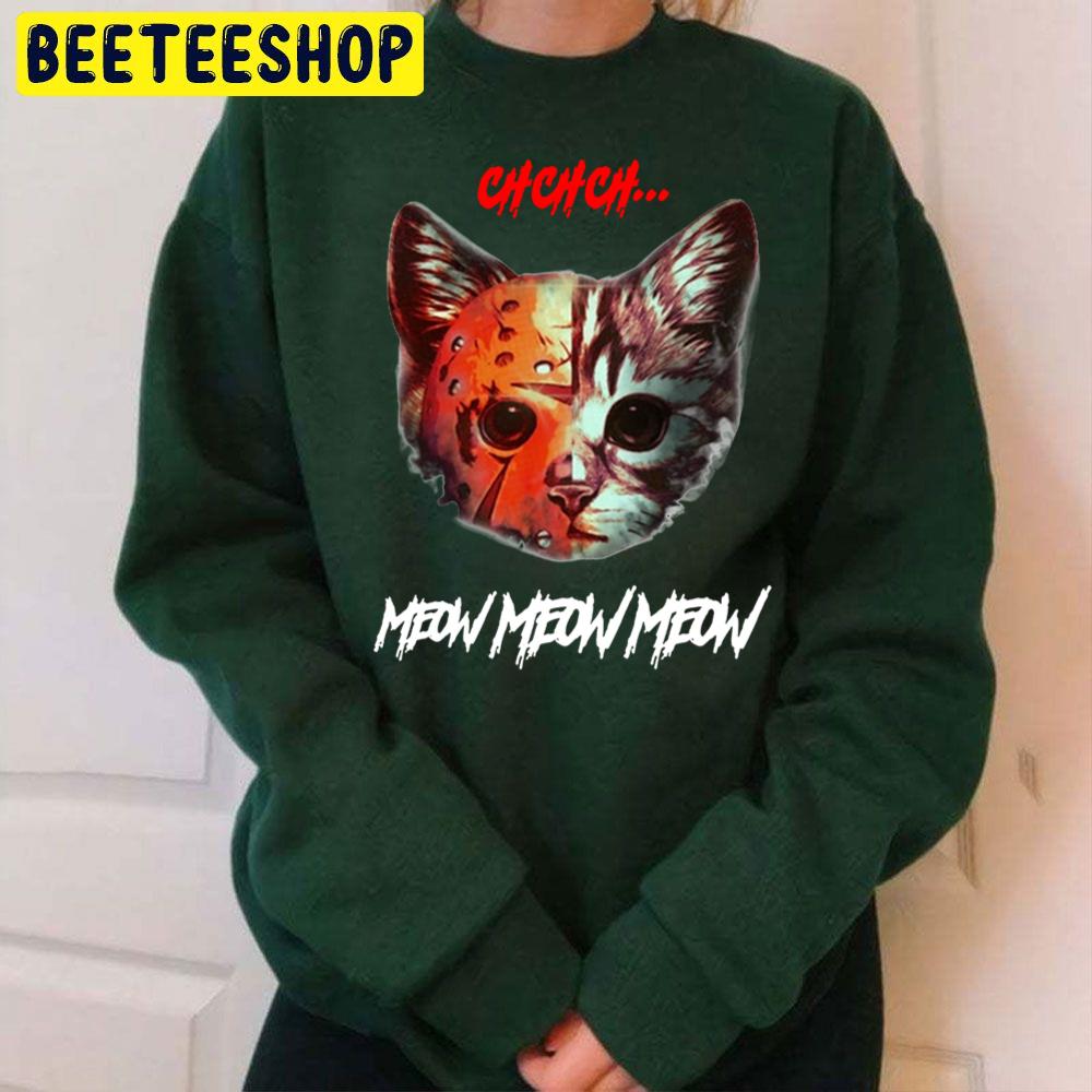 Ch-Ch-Ch-Meow-Meow-Meow Halloween Trending Unisex Sweatshirt Ch-Ch-Ch-Meow-Meow-Meow Halloween Trending Unisex Sweatshirt