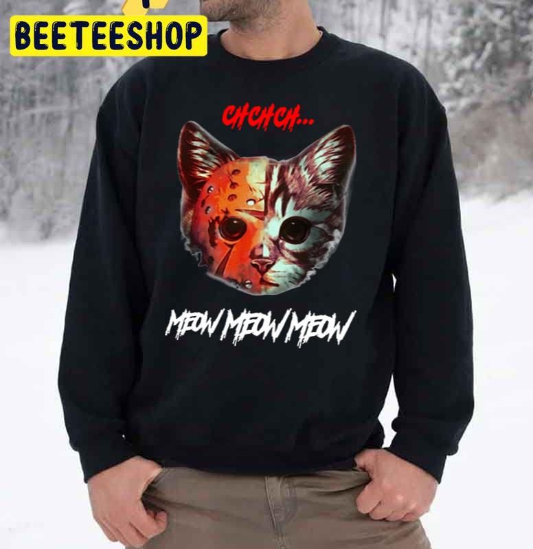 Ch-Ch-Ch-Meow-Meow-Meow Halloween Trending Unisex Sweatshirt Ch-Ch-Ch-Meow-Meow-Meow Halloween Trending Unisex Sweatshirt