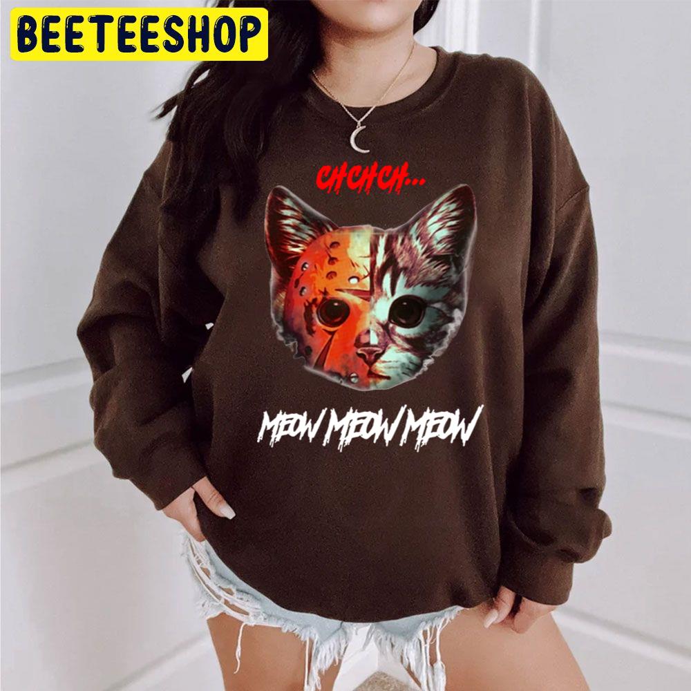 Ch-Ch-Ch-Meow-Meow-Meow Halloween Trending Unisex Sweatshirt Ch-Ch-Ch-Meow-Meow-Meow Halloween Trending Unisex Sweatshirt