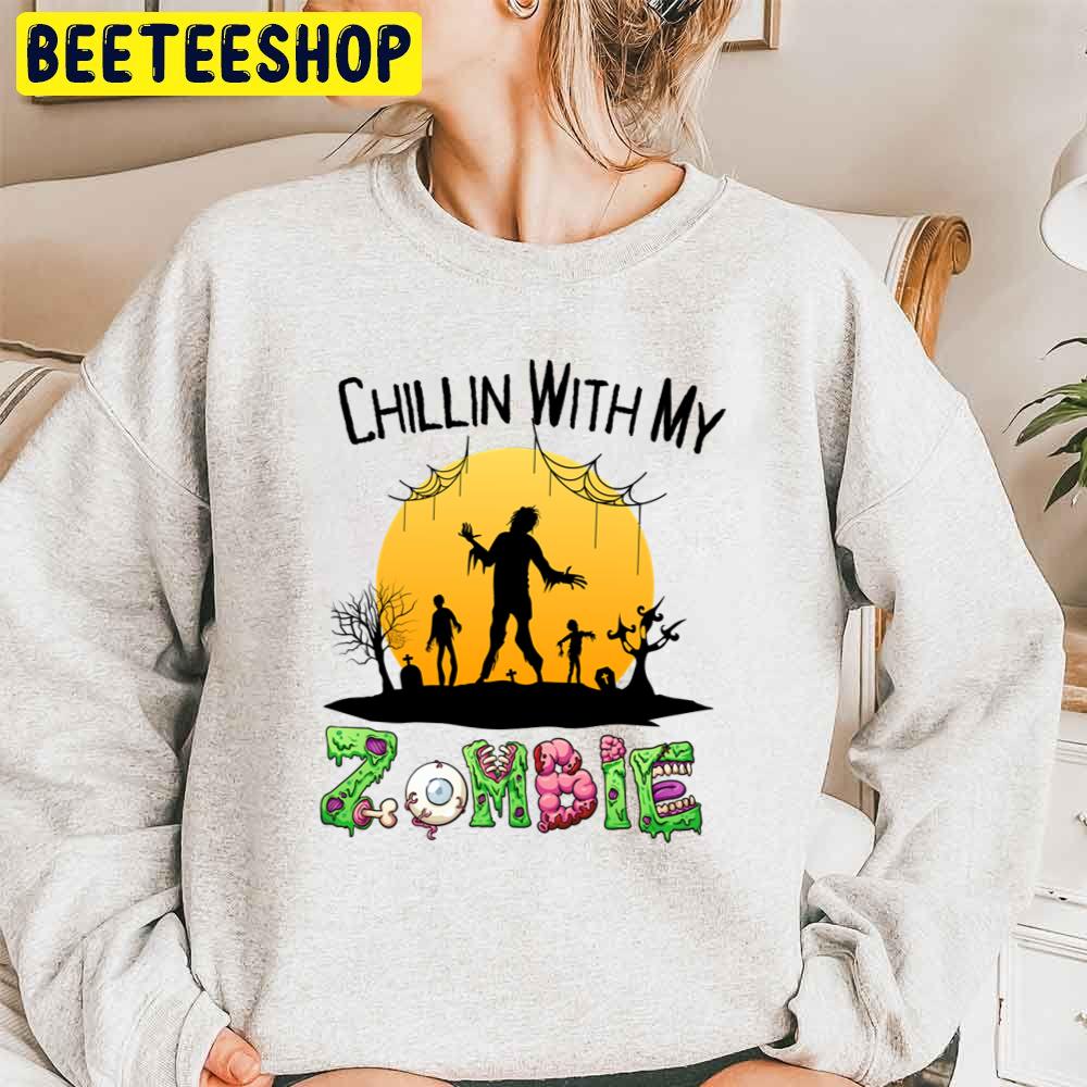 Chillin With My Funny Zombies Trending Unisex Sweatshirt Chillin With My Funny Zombies Trending Unisex Sweatshirt