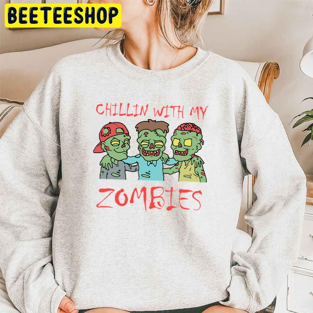 Chillin With My Zombies Funny Halloween Trending Unisex Sweatshirt Chillin With My Zombies Funny Halloween Trending Unisex Sweatshirt