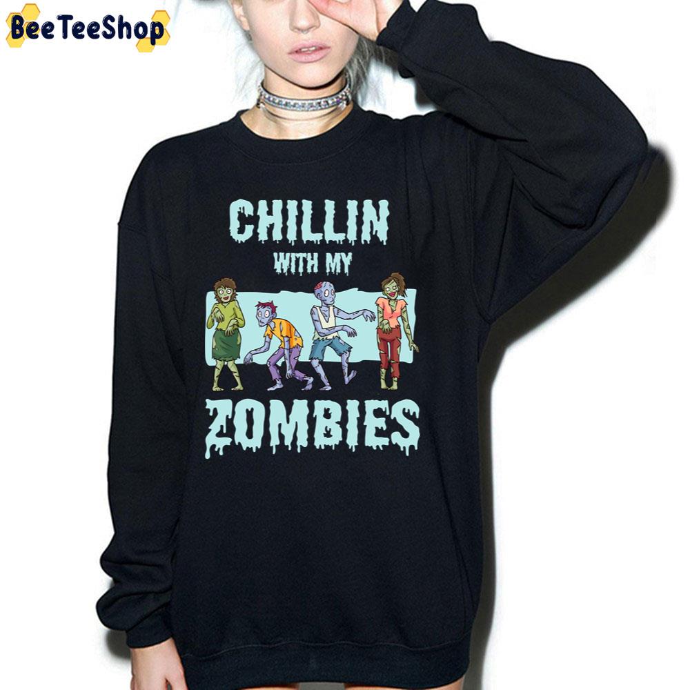 Chillin With My Zombies Funny Zombie Halloween Trending Unisex Sweatshirt Chillin With My Zombies Funny Zombie Halloween Trending Unisex Sweatshirt