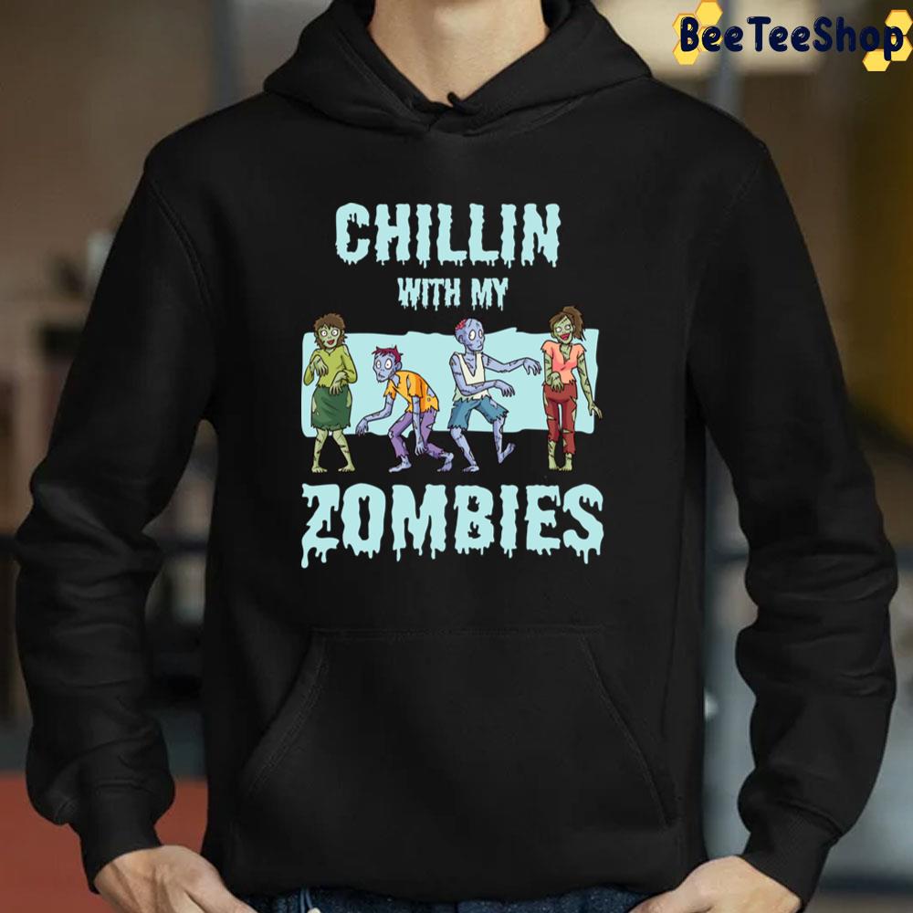 Chillin With My Zombies Funny Zombie Halloween Trending Unisex Sweatshirt Chillin With My Zombies Funny Zombie Halloween Trending Unisex Sweatshirt