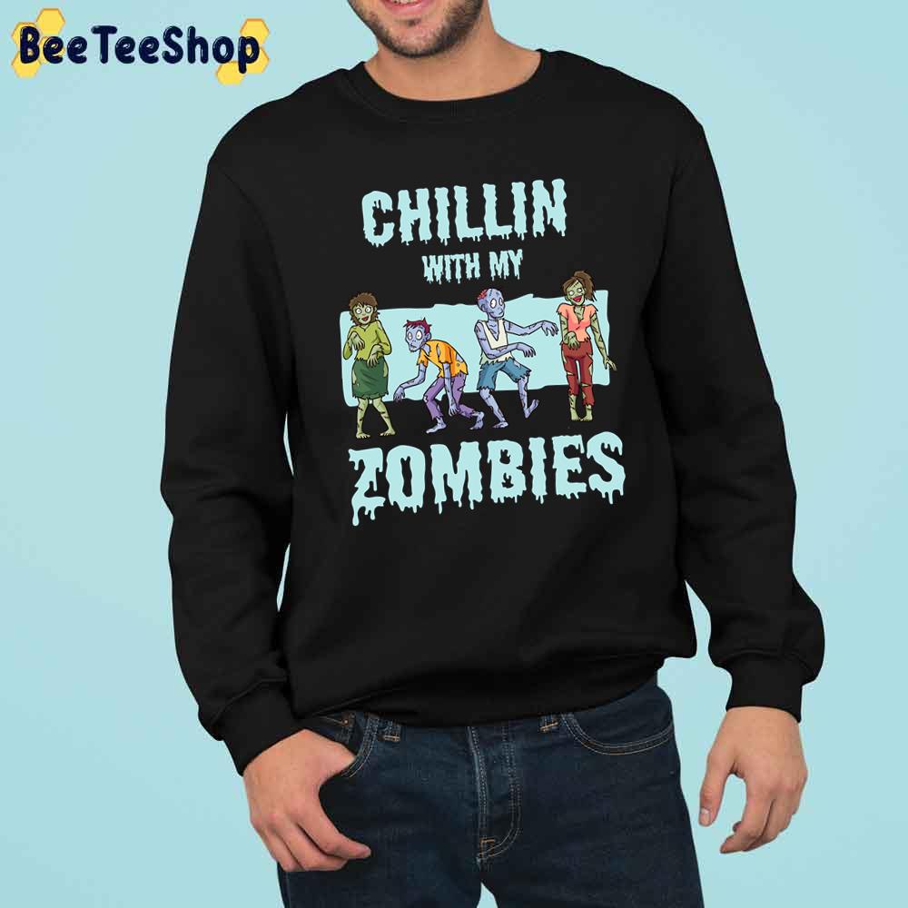 Chillin With My Zombies Funny Zombie Halloween Trending Unisex Sweatshirt Chillin With My Zombies Funny Zombie Halloween Trending Unisex Sweatshirt