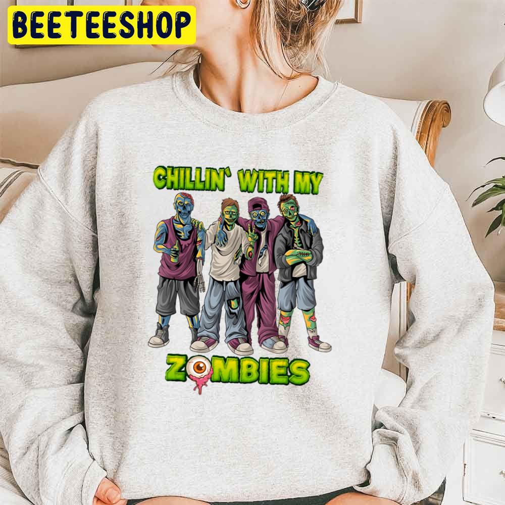 Chillin With My Zombies Halloween Friends Trending Unisex Sweatshirt Chillin With My Zombies Halloween Friends Trending Unisex Sweatshirt