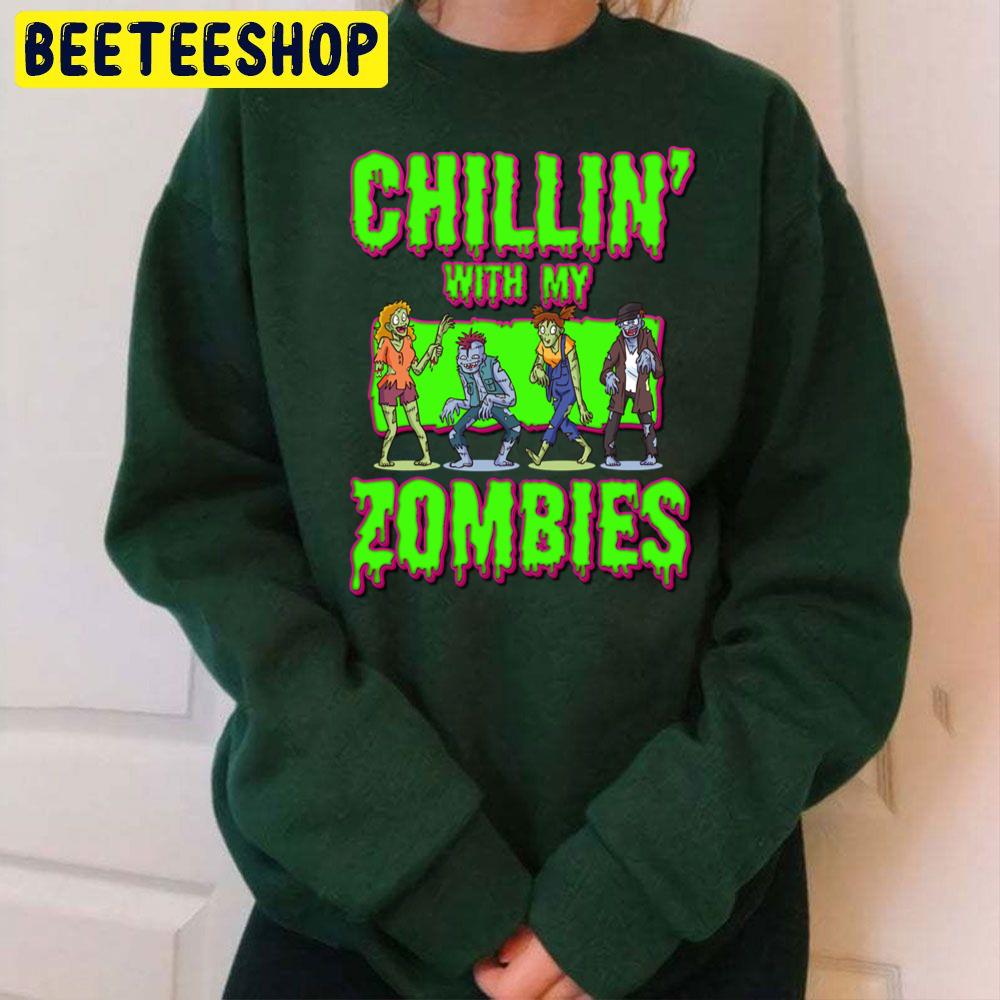 Chillin With My Zombies Halloween Party Trending Unisex Sweatshirt Chillin With My Zombies Halloween Party Trending Unisex Sweatshirt