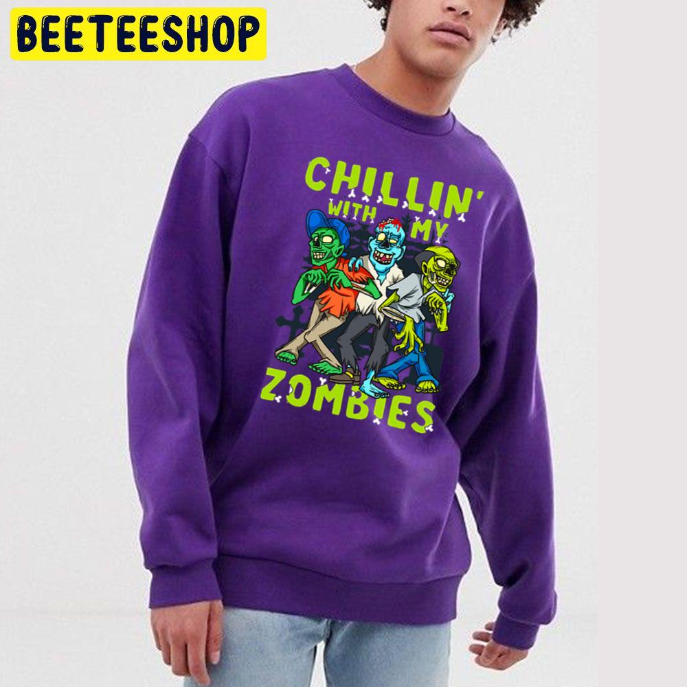 Chillin With My Zombies Halloween Trending Unisex Sweatshirt Chillin With My Zombies Halloween Trending Unisex Sweatshirt