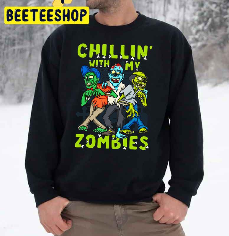 Chillin With My Zombies Halloween Trending Unisex Sweatshirt Chillin With My Zombies Halloween Trending Unisex Sweatshirt