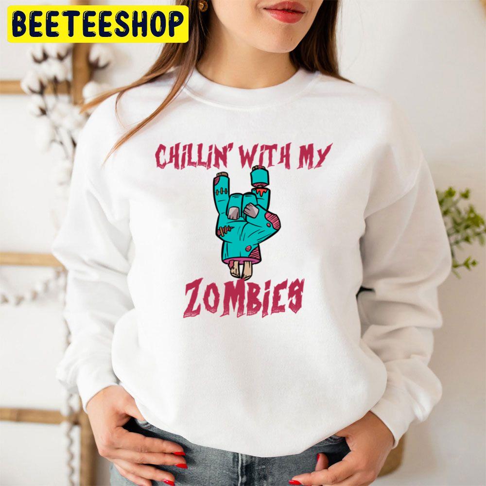 Chillin With My Zombies Hand Trending Unisex Sweatshirt Chillin With My Zombies Hand Trending Unisex Sweatshirt