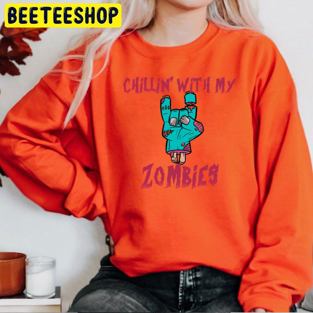 Chillin With My Zombies Hand Trending Unisex Sweatshirt Chillin With My Zombies Hand Trending Unisex Sweatshirt