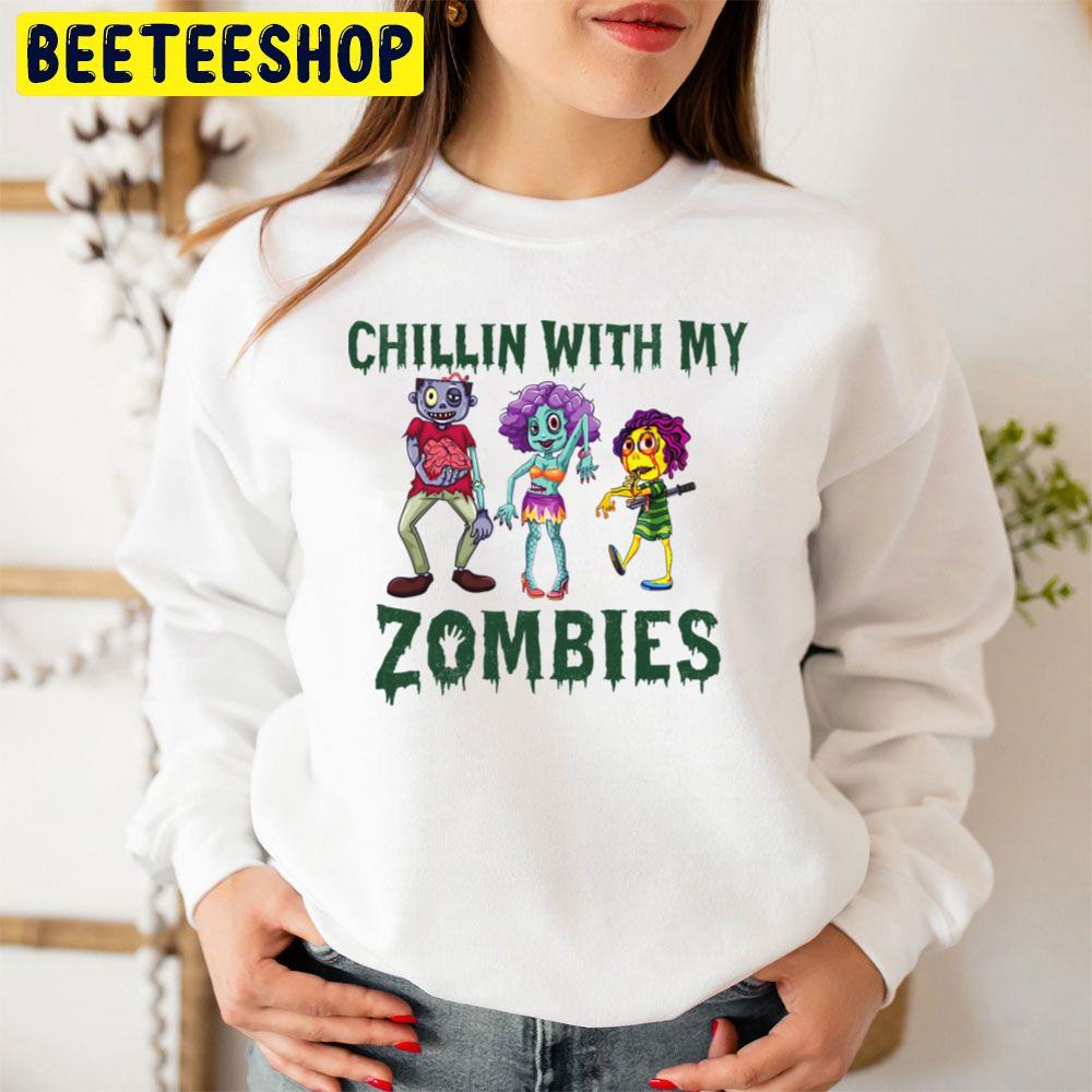 Chillin With My Zombies Trending Unisex Sweatshirt Chillin With My Zombies Trending Unisex Sweatshirt