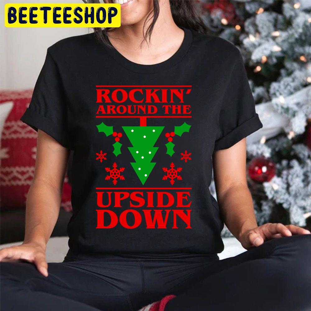 Christmas Rocking Around The Upside Down Stranger Things Trending Unisex Hoodie Christmas Rocking Around The Upside Down Stranger Things Trending Unisex Hoodie