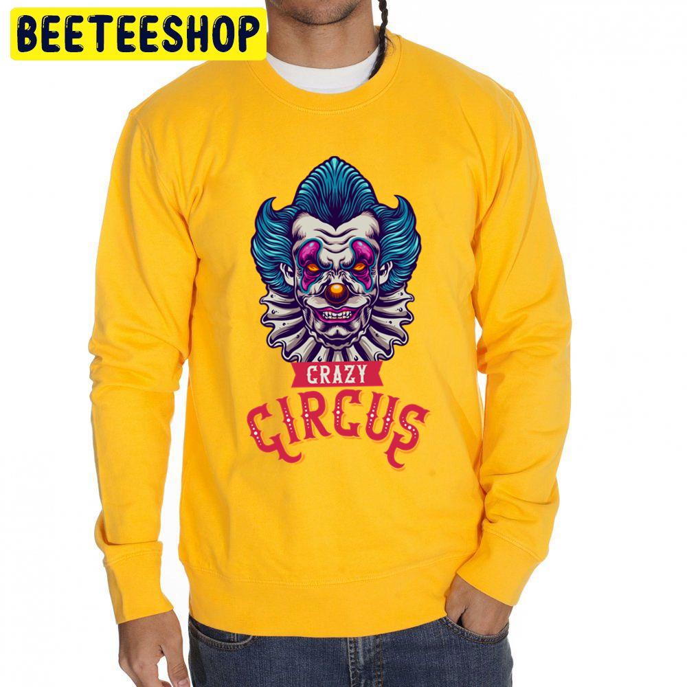 Crazy Circus Halloween Trending Unisex Sweatshirt Crazy Circus Halloween Trending Unisex Sweatshirt