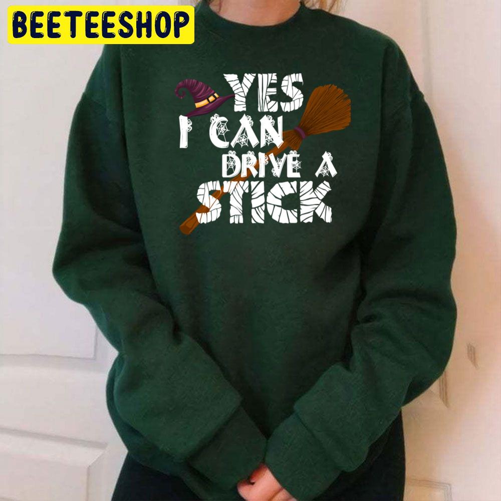Cute Style Yes I Can Drive A Stick Trending Unisex Sweatshirt Cute Style Yes I Can Drive A Stick Trending Unisex Sweatshirt