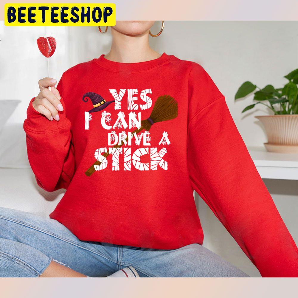 Cute Style Yes I Can Drive A Stick Trending Unisex Sweatshirt Cute Style Yes I Can Drive A Stick Trending Unisex Sweatshirt
