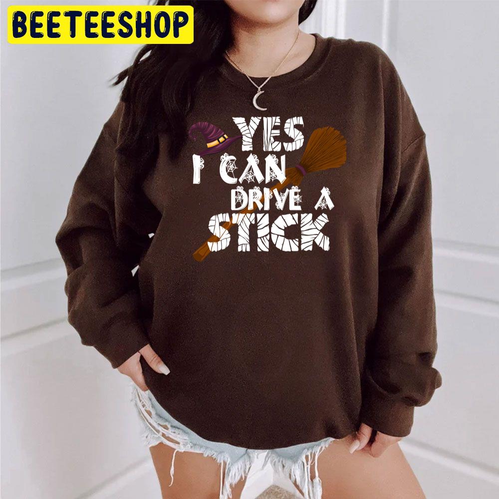 Cute Style Yes I Can Drive A Stick Trending Unisex Sweatshirt Cute Style Yes I Can Drive A Stick Trending Unisex Sweatshirt