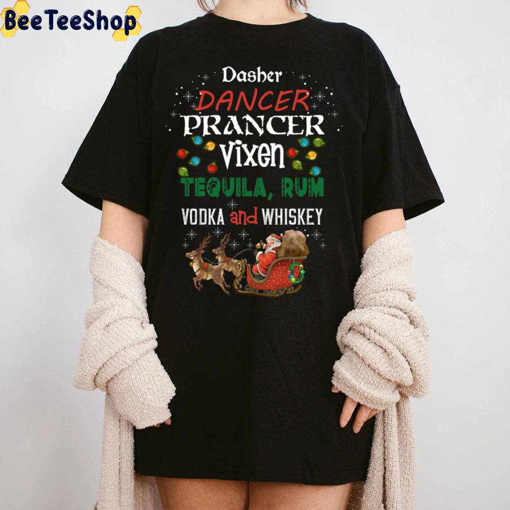 Dasher Dancer Prancer Vixen Tequila Rum Vodka And Whiskey Christmas Trending Unisex Sweatshirt Dasher Dancer Prancer Vixen Tequila Rum Vodka And Whiskey Christmas Trending Unisex Sweatshirt