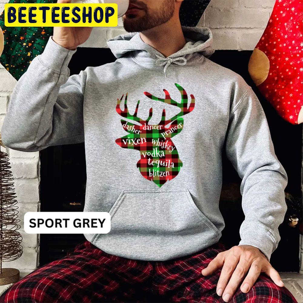 Dasher Dancer Prancer Vixen Whiskey Vodka Tequila Blitzen Trending Unisex Hoodie Dasher Dancer Prancer Vixen Whiskey Vodka Tequila Blitzen Trending Unisex Hoodie