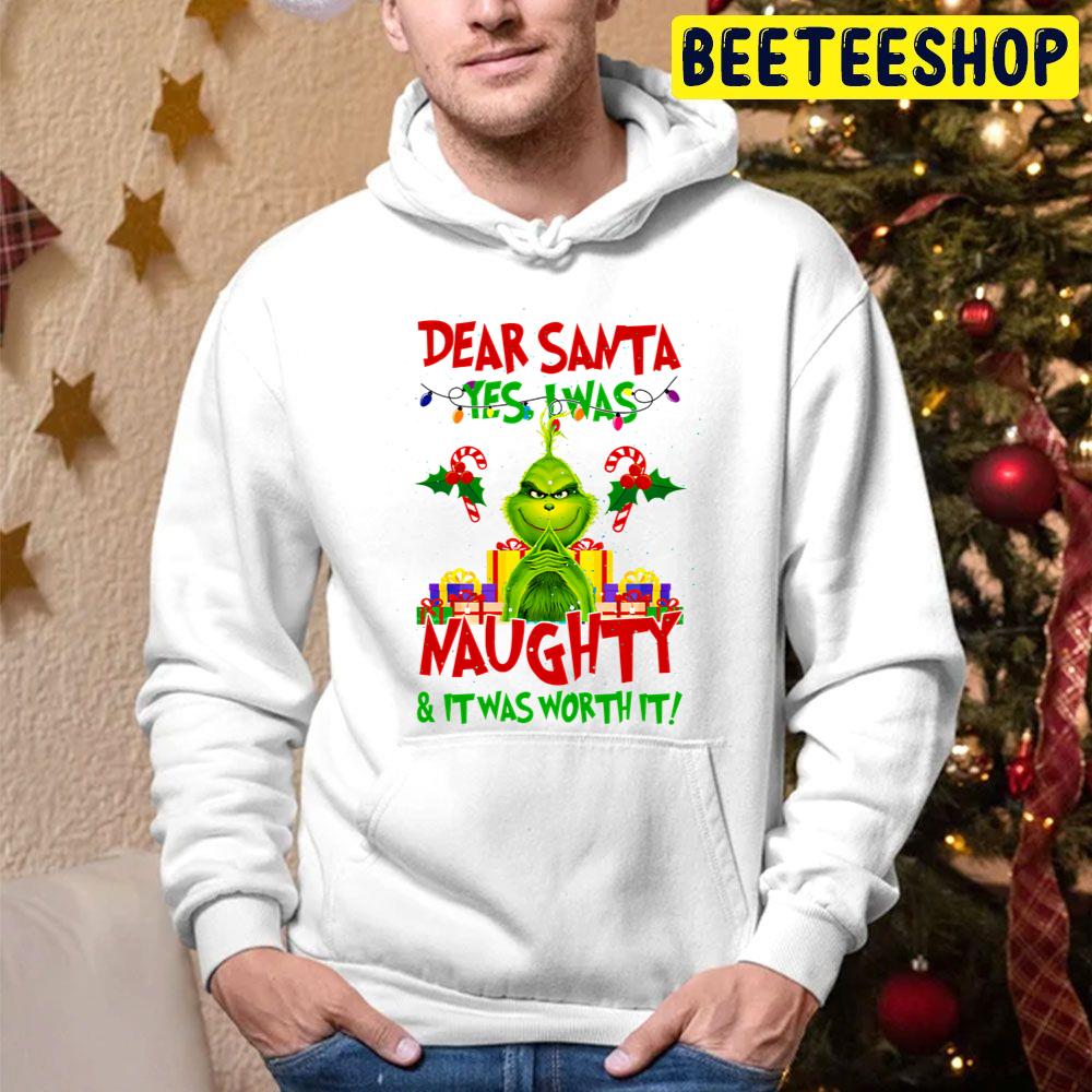 Dear Santa Yes I Was Naughty And It Was Worth It Grinch Christmas Trending Unisex Hoodie Dear Santa Yes I Was Naughty And It Was Worth It Grinch Christmas Trending Unisex Hoodie