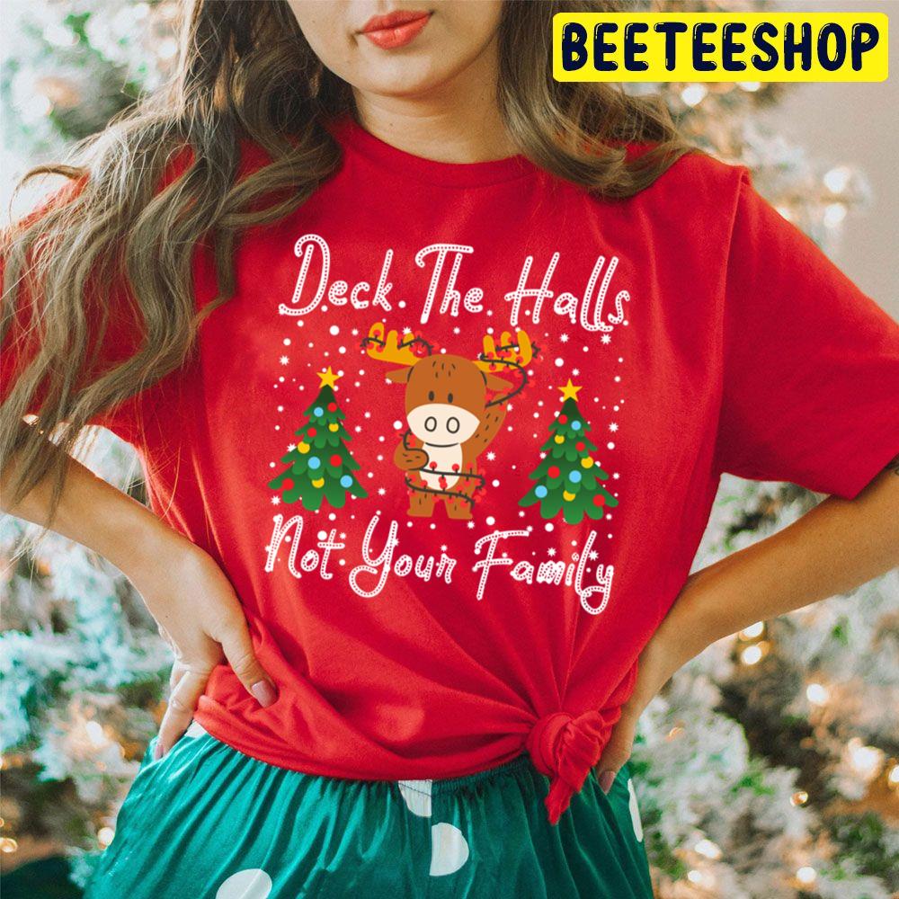 Deck The Halls And Not Your Family Christmas Trending Unisex Hoodie Deck The Halls And Not Your Family Christmas Trending Unisex Hoodie