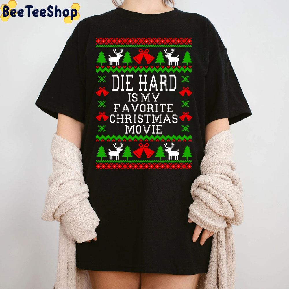 Die Hard Is My Favorite Christmas Movie Ugly Style Trending Unisex Sweatshirt Die Hard Is My Favorite Christmas Movie Ugly Style Trending Unisex Sweatshirt