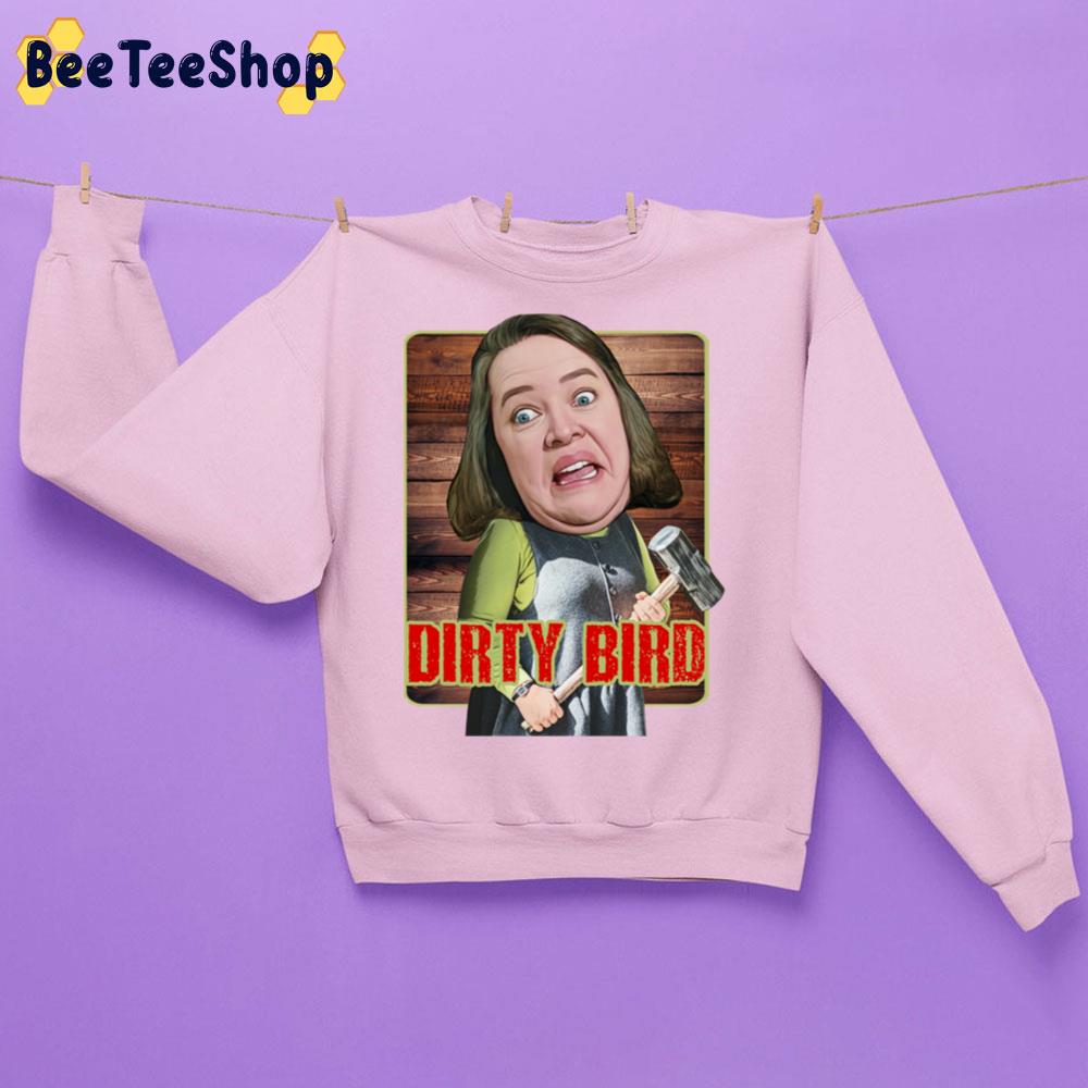 Dirty Bird Kathy Bates Misery Halloween Trending Unisex Sweatshirt Dirty Bird Kathy Bates Misery Halloween Trending Unisex Sweatshirt