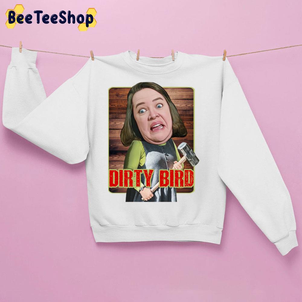 Dirty Bird Kathy Bates Misery Halloween Trending Unisex Sweatshirt Dirty Bird Kathy Bates Misery Halloween Trending Unisex Sweatshirt