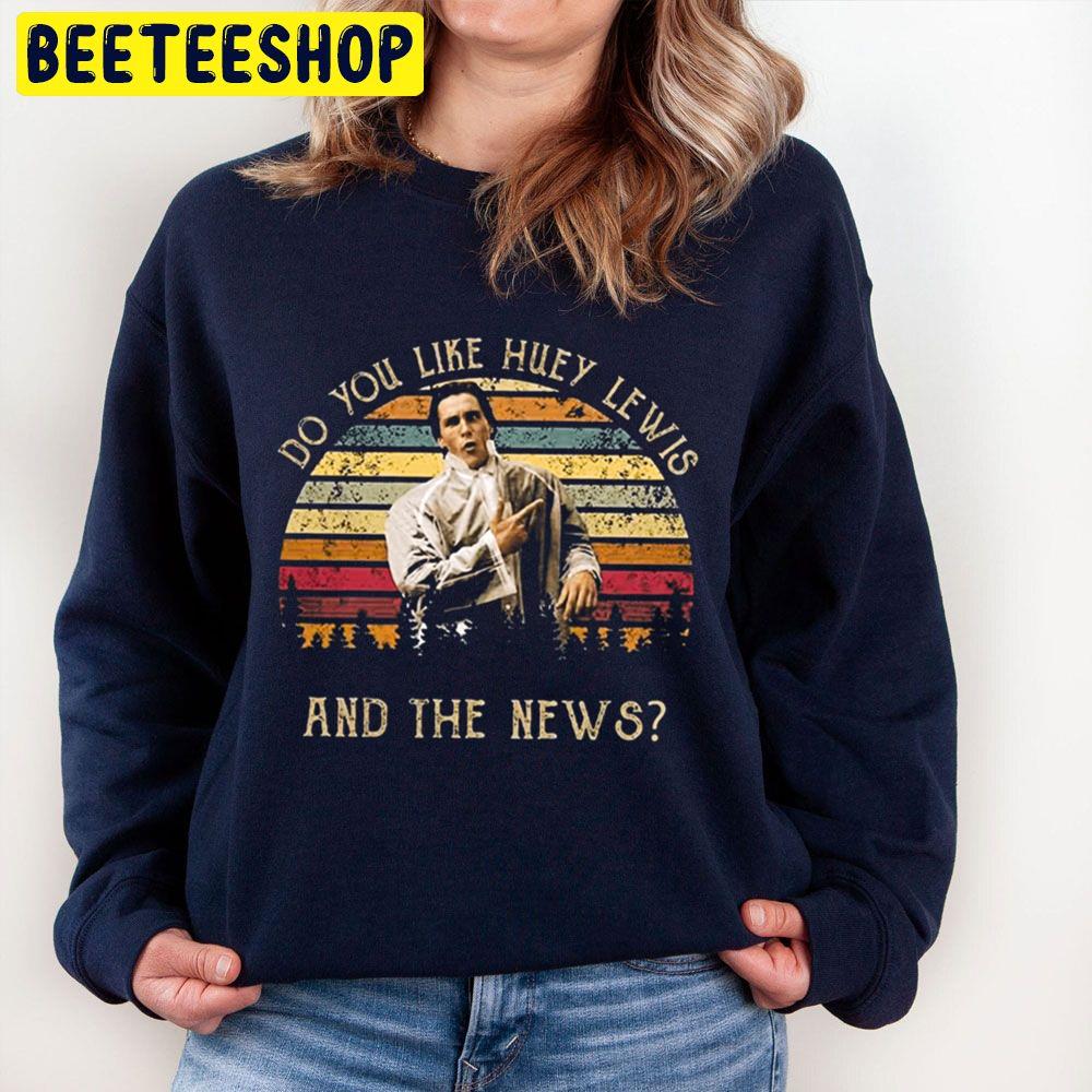 Do You Like Huey Lewis And The News Halloween Trending Unisex Sweatshirt Do You Like Huey Lewis And The News Halloween Trending Unisex Sweatshirt