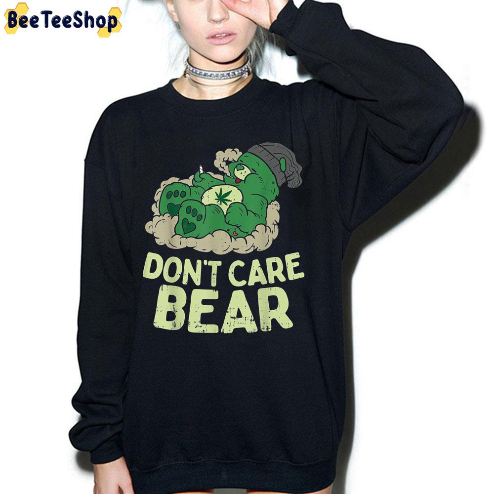 Don't Care Bear Funny Bear Smoking Weed Cannabis Marijuana 420 Stoner Trending Unisex Sweatshirt Don't Care Bear Funny Bear Smoking Weed Cannabis Marijuana 420 Stoner Trending Unisex Sweatshirt