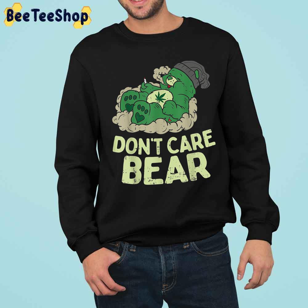 Don't Care Bear Funny Bear Smoking Weed Cannabis Marijuana 420 Stoner Trending Unisex Sweatshirt Don't Care Bear Funny Bear Smoking Weed Cannabis Marijuana 420 Stoner Trending Unisex Sweatshirt