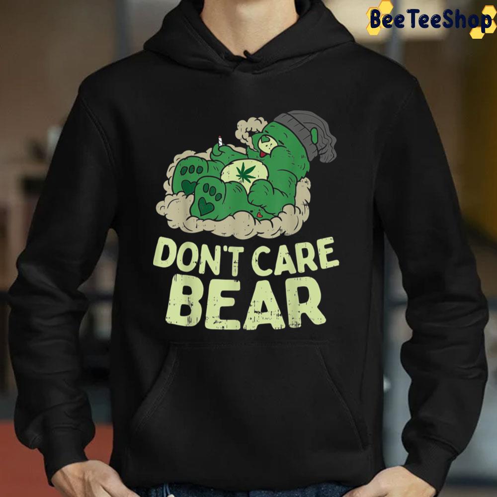 Don't Care Bear Funny Bear Smoking Weed Cannabis Marijuana 420 Stoner Trending Unisex Sweatshirt Don't Care Bear Funny Bear Smoking Weed Cannabis Marijuana 420 Stoner Trending Unisex Sweatshirt